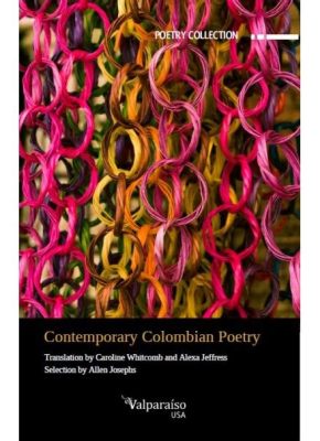  Dreaming in Colombian: A Poetics of Life and Death 