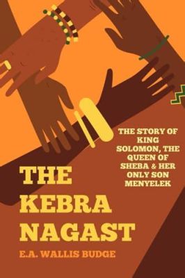  Secrets of the Kebra Nagast: A Mystical Journey into Ethiopian Spirituality and Kingship